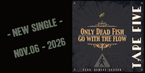Tape Five - Only Dead Fish go with the Flow